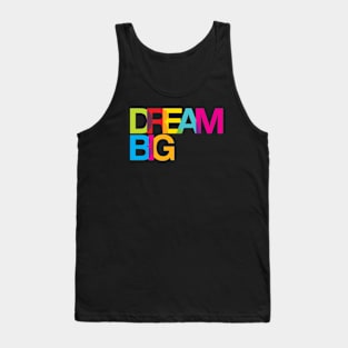 Dream Big Tank Top